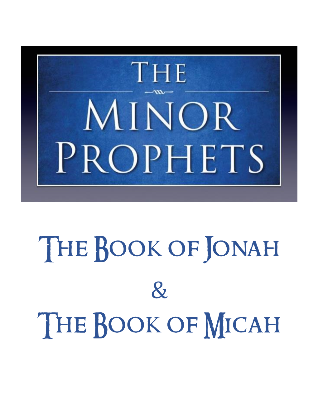 The Book of Jonah & the Book of Micah