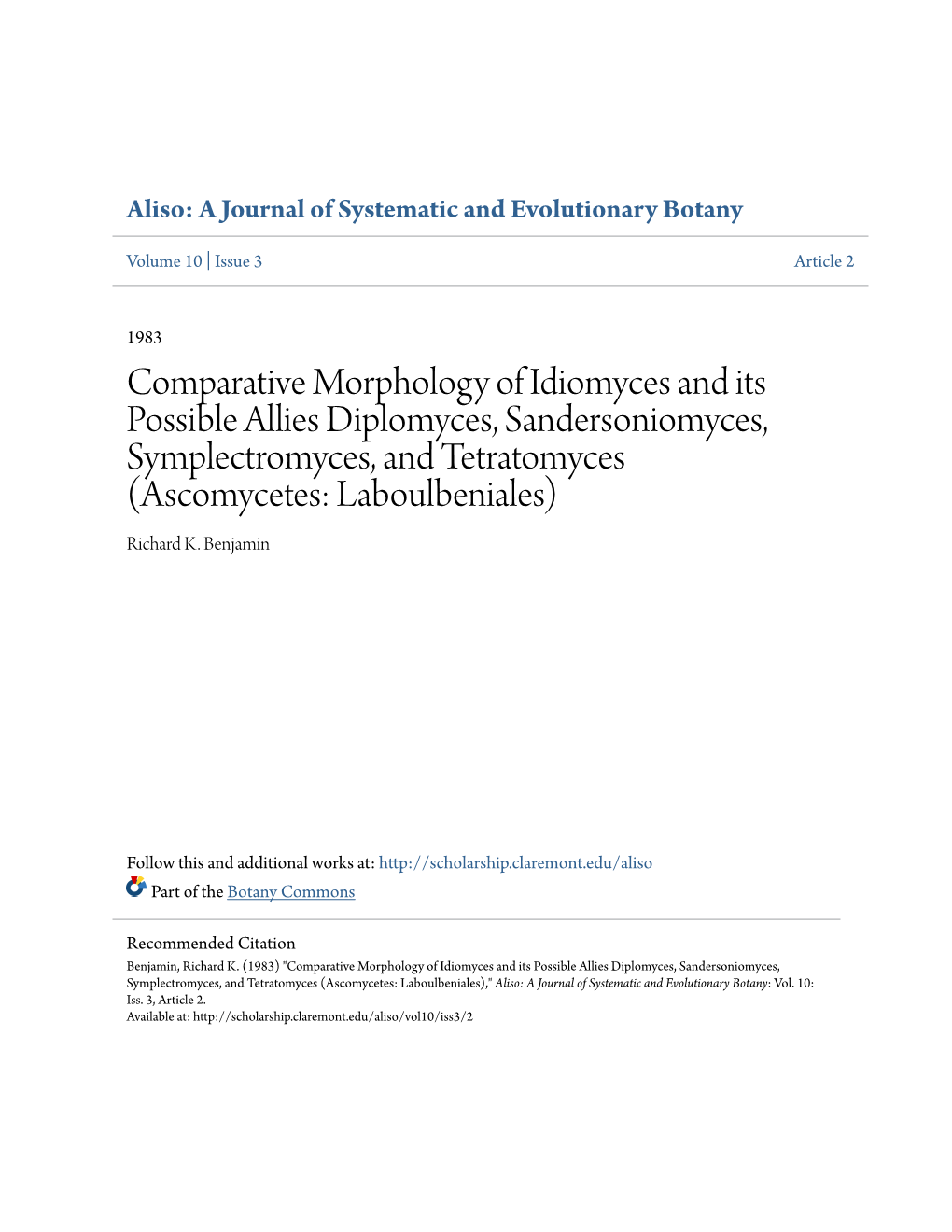 Comparative Morphology of Idiomyces and Its Possible Allies Diplomyces, Sandersoniomyces, Symplectromyces, and Tetratomyces (Ascomycetes: Laboulbeniales) Richard K