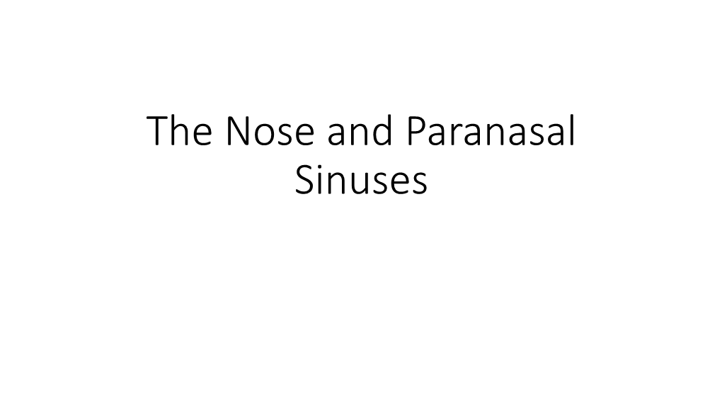 The Nose and Paranasal Sinuses Anatomy of the Nose