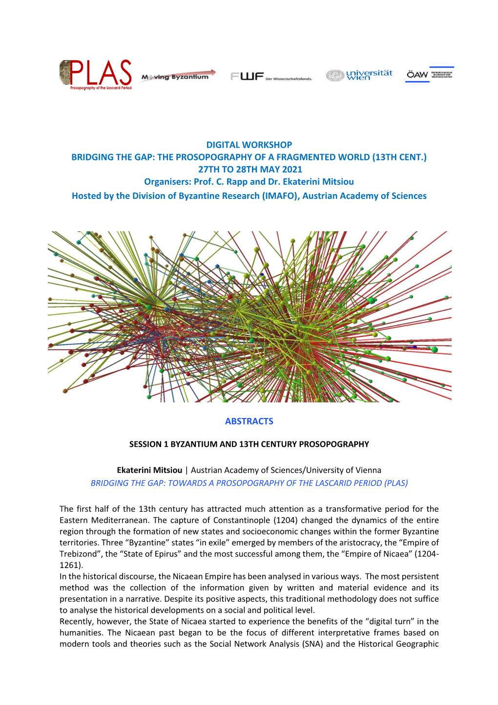 THE PROSOPOGRAPHY of a FRAGMENTED WORLD (13TH CENT.) 27TH to 28TH MAY 2021 Organisers: Prof