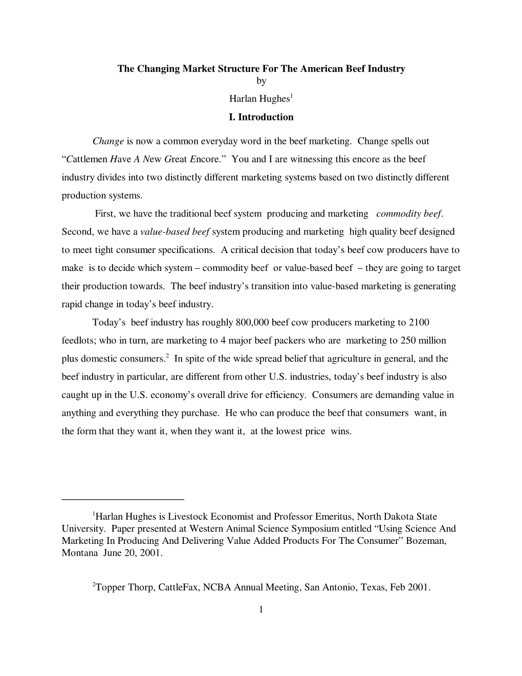 1Harlan Hughes Is Livestock Economist and Professor Emeritus, North Dakota State University