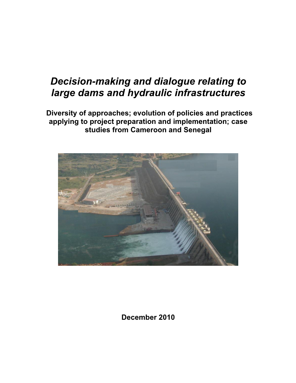 Decision-Making and Dialogue Relating to Large Dams and Hydraulic Infrastructures