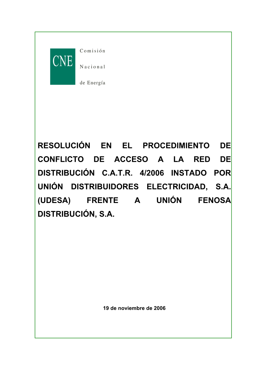 Resolución En El Procedimiento De Conflicto De Acceso a La Red De Distribución C.A.T.R