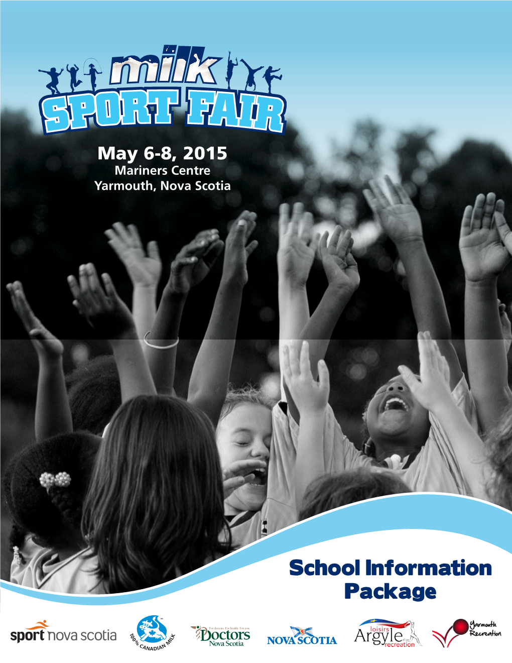 School Information Package What Is the Milk Sport Fair?