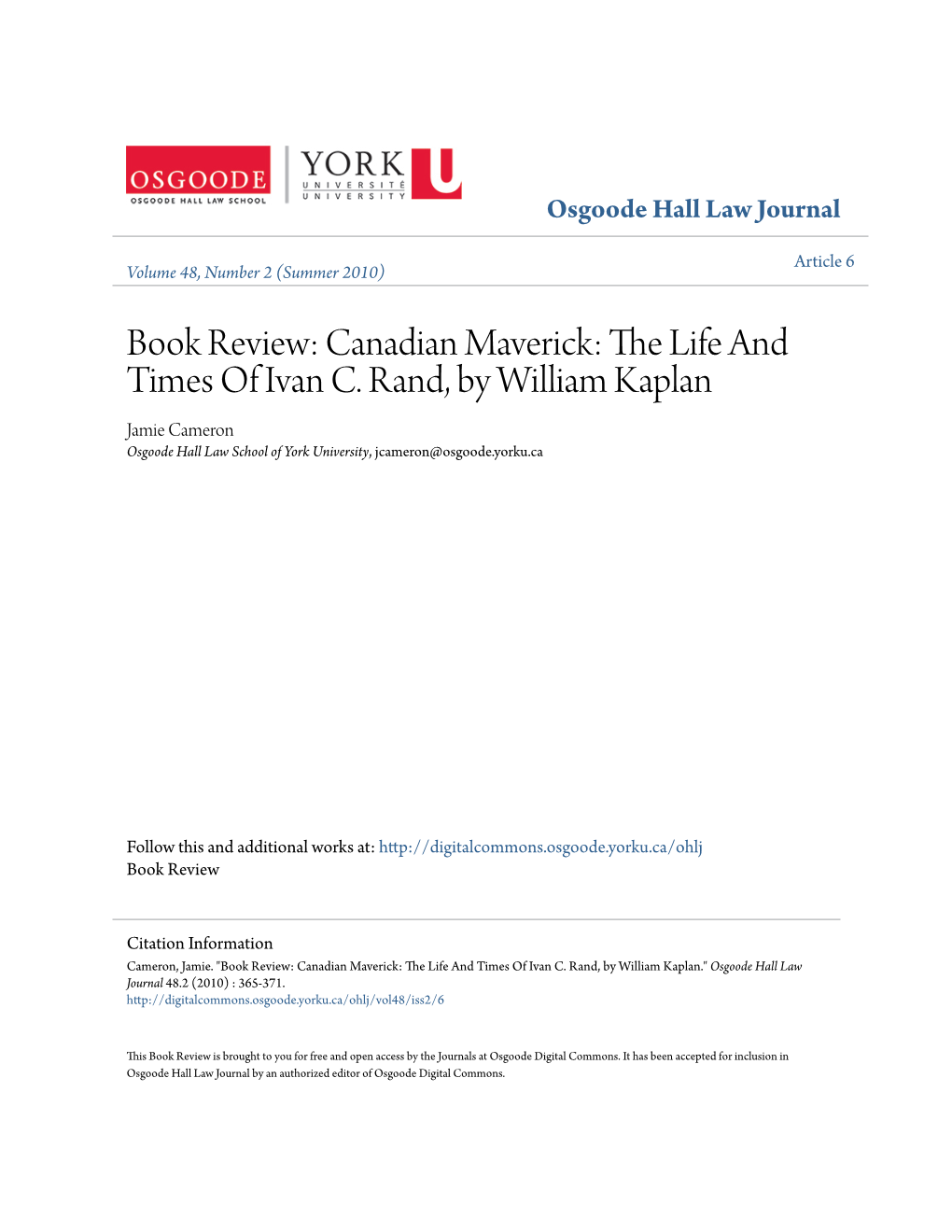 The Life and Times of Ivan C. Rand, by William Kaplan Jamie Cameron Osgoode Hall Law School of York University, Jcameron@Osgoode.Yorku.Ca