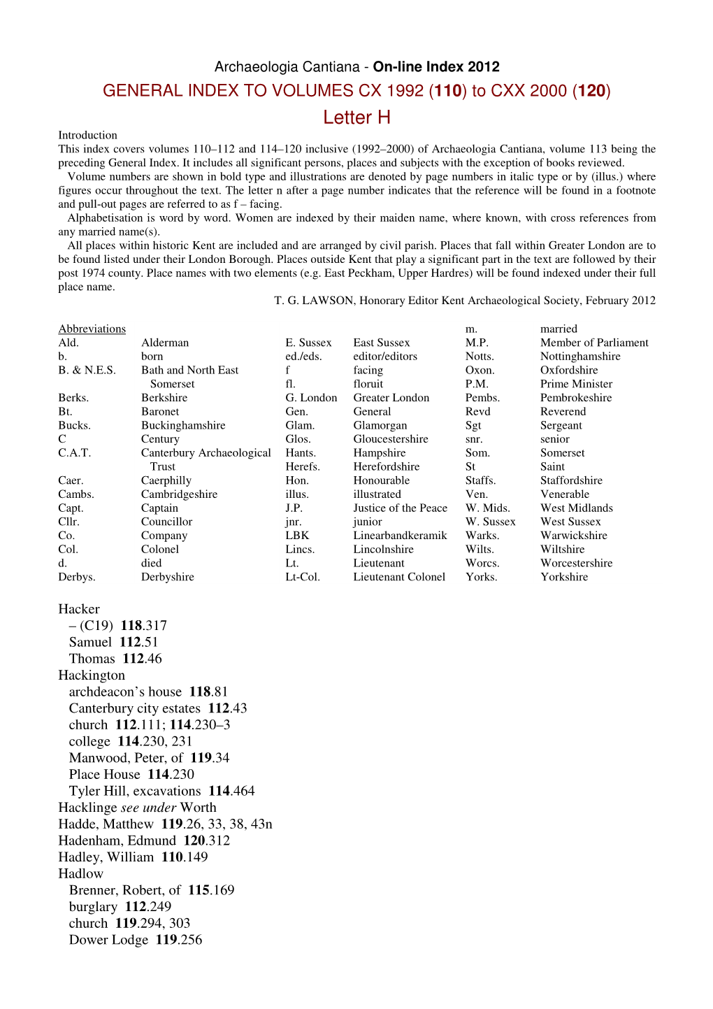 Letter H Introduction This Index Covers Volumes 110–112 and 114–120 Inclusive (1992–2000) of Archaeologia Cantiana, Volume 113 Being the Preceding General Index