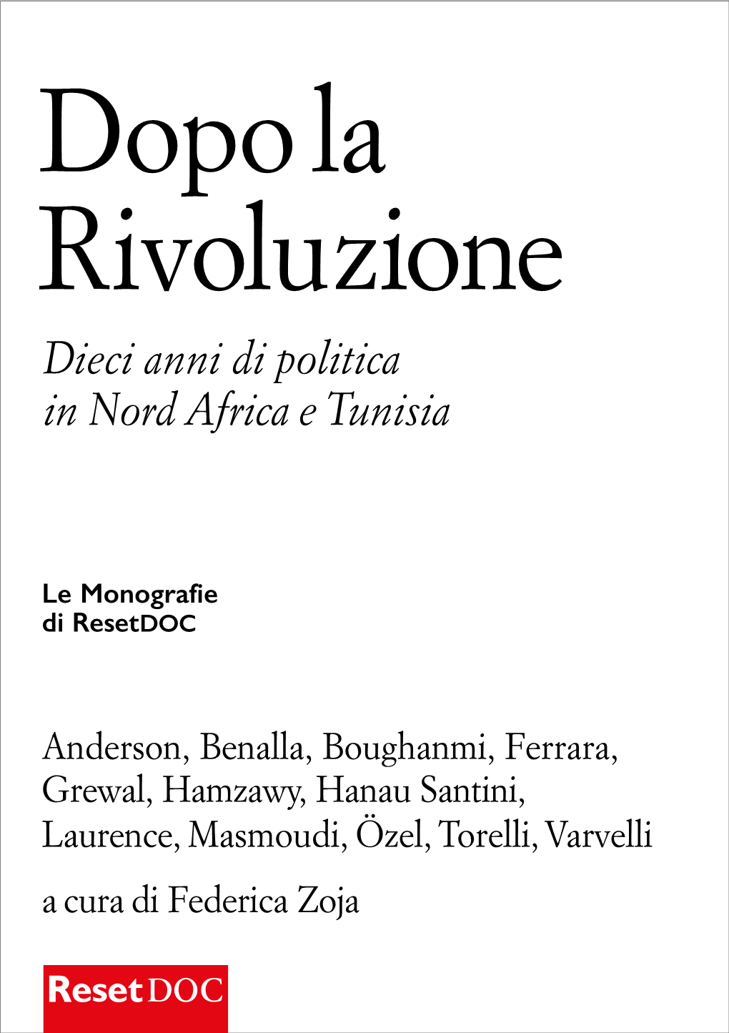 Dopo La Rivoluzione Dieci Anni Di Politica in Nord Africa E Tunisia