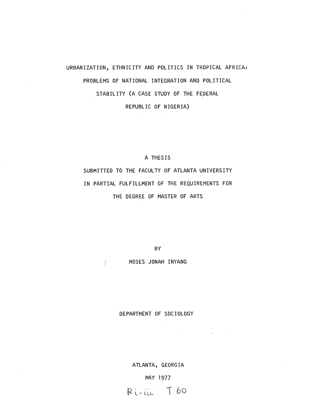 Urbanization, Ethnicity and Politics in Tropical Africa Problems of National Integration and Political Stability