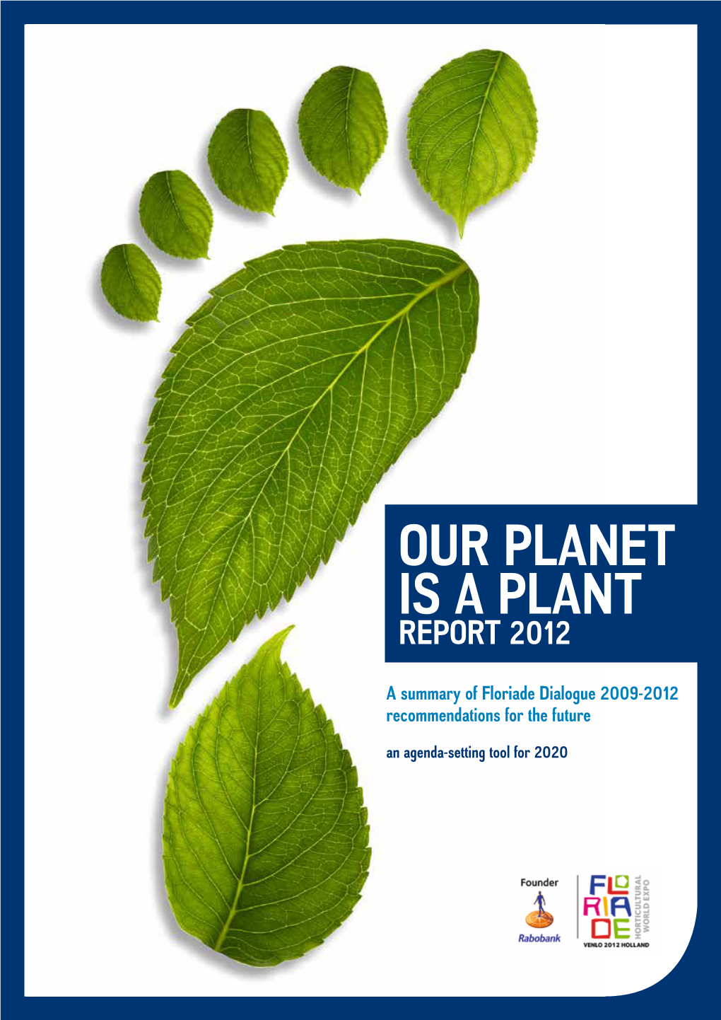 Our Planet Is a Plant Report 2012