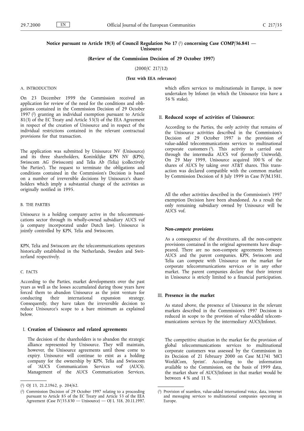 Notice Pursuant to Article 19(3) of Council Regulation No 17 (1) Concerning Case COMP/36.841 — Unisource