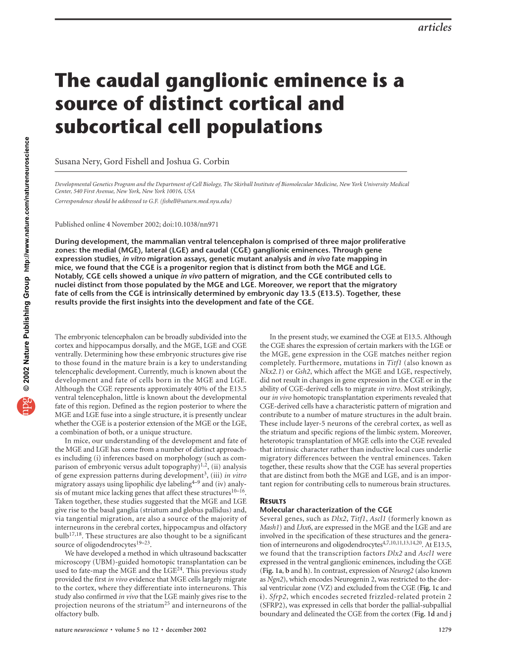 The Caudal Ganglionic Eminence Is a Source of Distinct Cortical and Subcortical Cell Populations