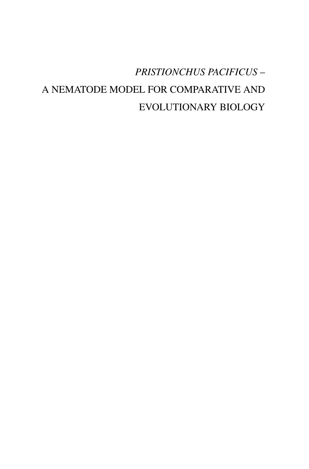 Pristionchus Pacificus – a Nematode Model for Comparative and Evolutionary Biology