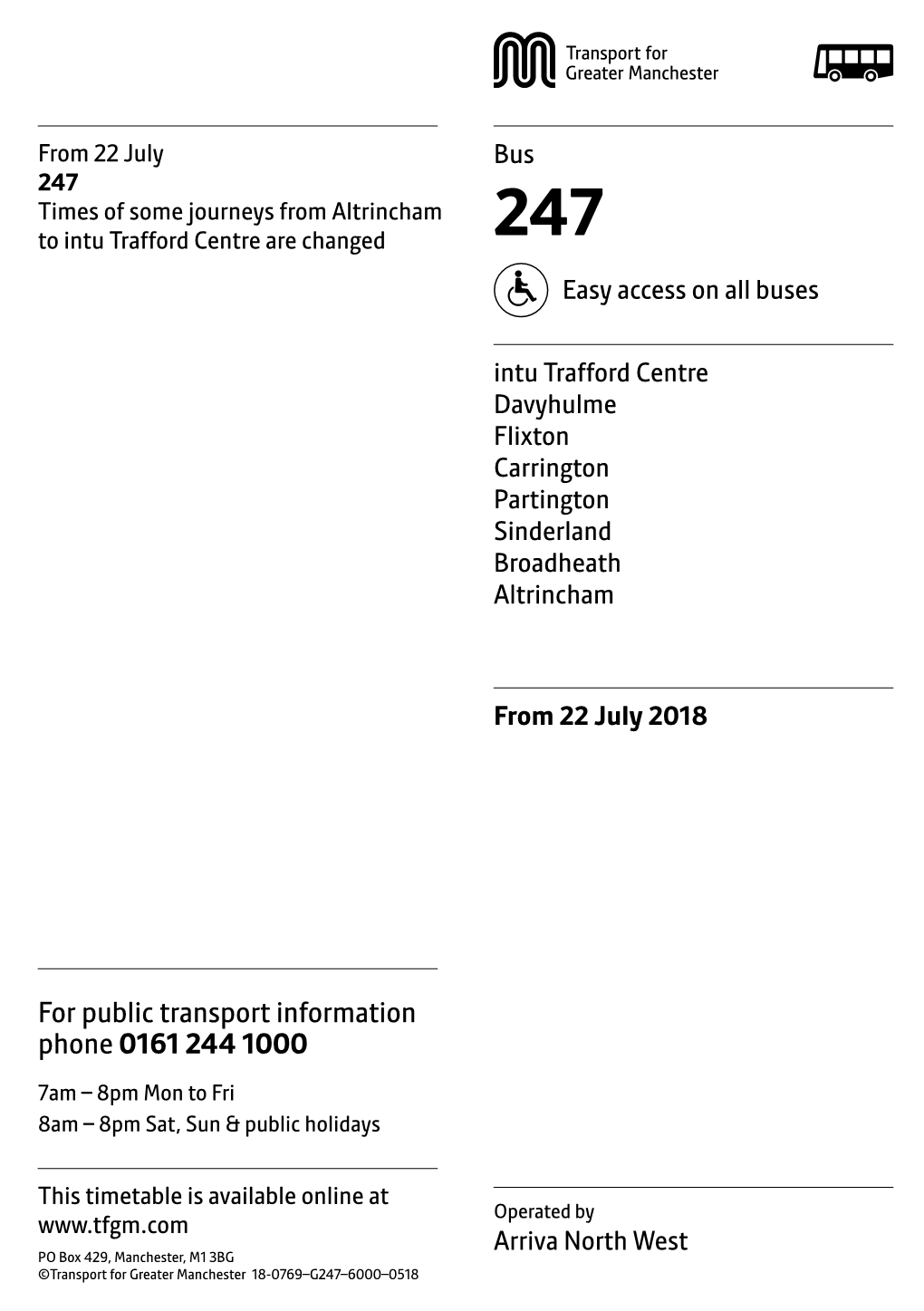 247 Times of Some Journeys from Altrincham to Intu Trafford Centre Are Changed 247 Easy Access on All Buses