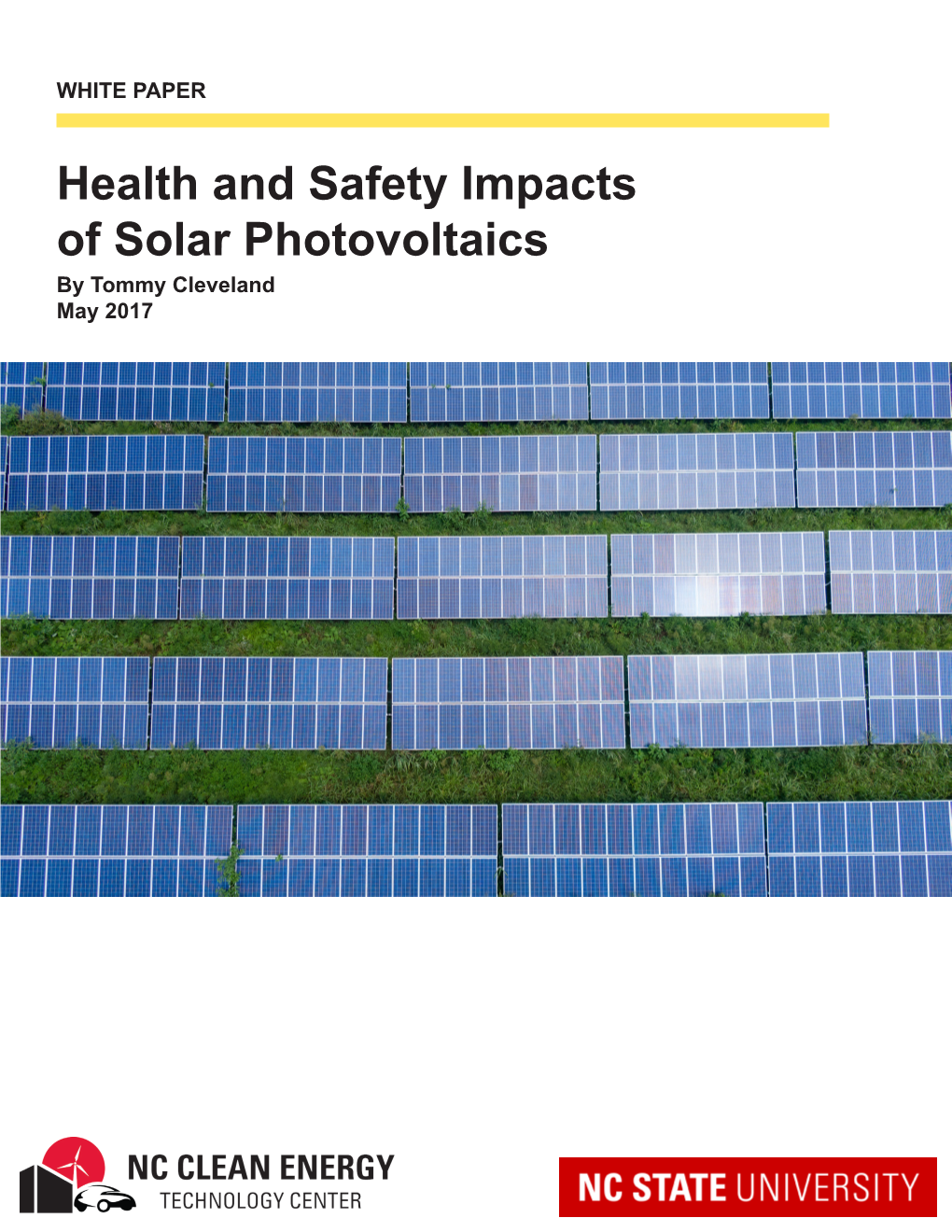 Health and Safety Impacts of Solar Photovoltaics by Tommy Cleveland May 2017 Contents 1.1 • Project Installation / Construction