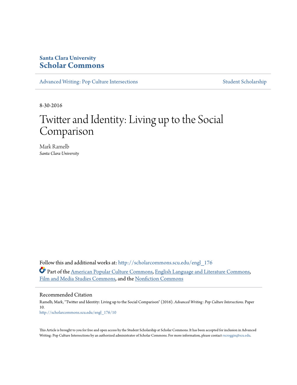 Twitter and Identity: Living up to the Social Comparison Mark Ramelb Santa Clara University