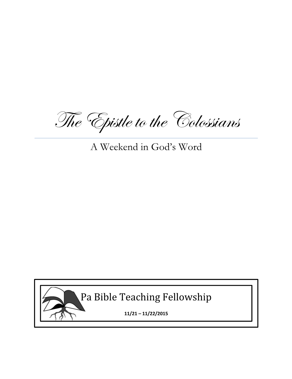 The Epistle to the Colossians a Weekend in God’S Word