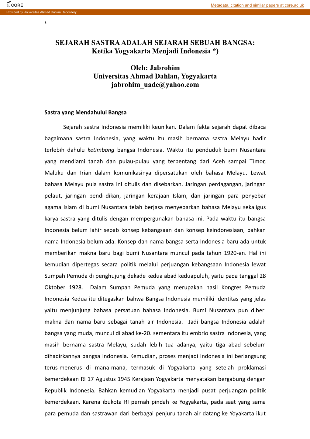 SEJARAH SASTRA ADALAH SEJARAH SEBUAH BANGSA: Ketika Yogyakarta Menjadi Indonesia *)