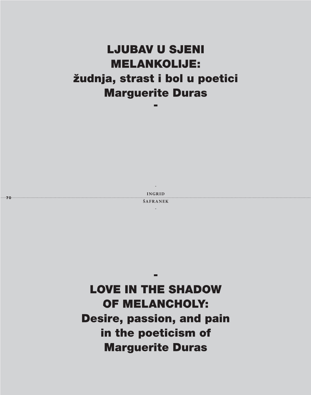 Desire, Passion, and Pain in the Poeticism of Marguerite Duras IZVORNI ZNANSTVENI RAD Poetika Žudnje I Uskrate PREDAN: 15