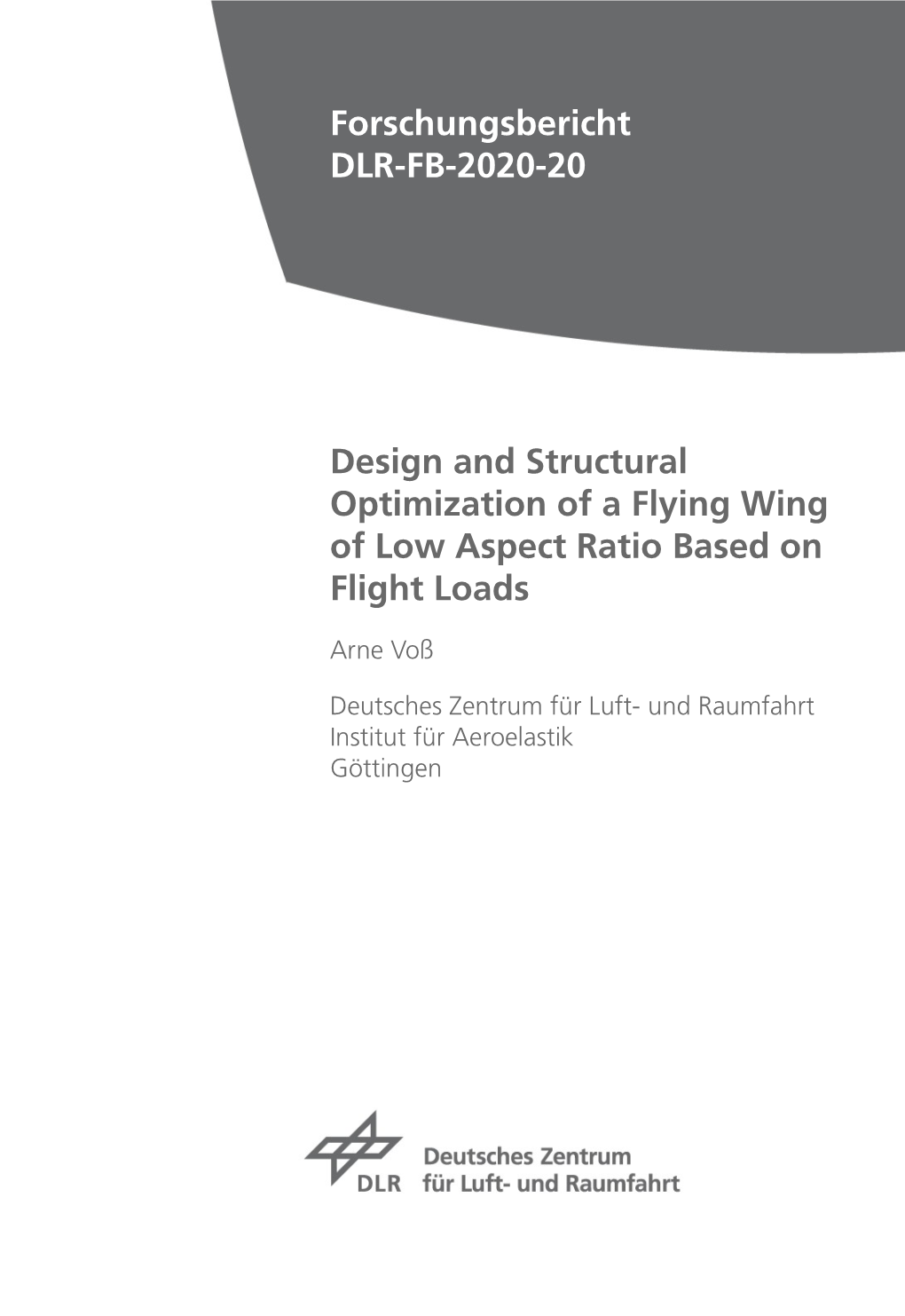 Design and Structural Optimization of a Flying Wing of Low Aspect Ratio Based on Flight Loads