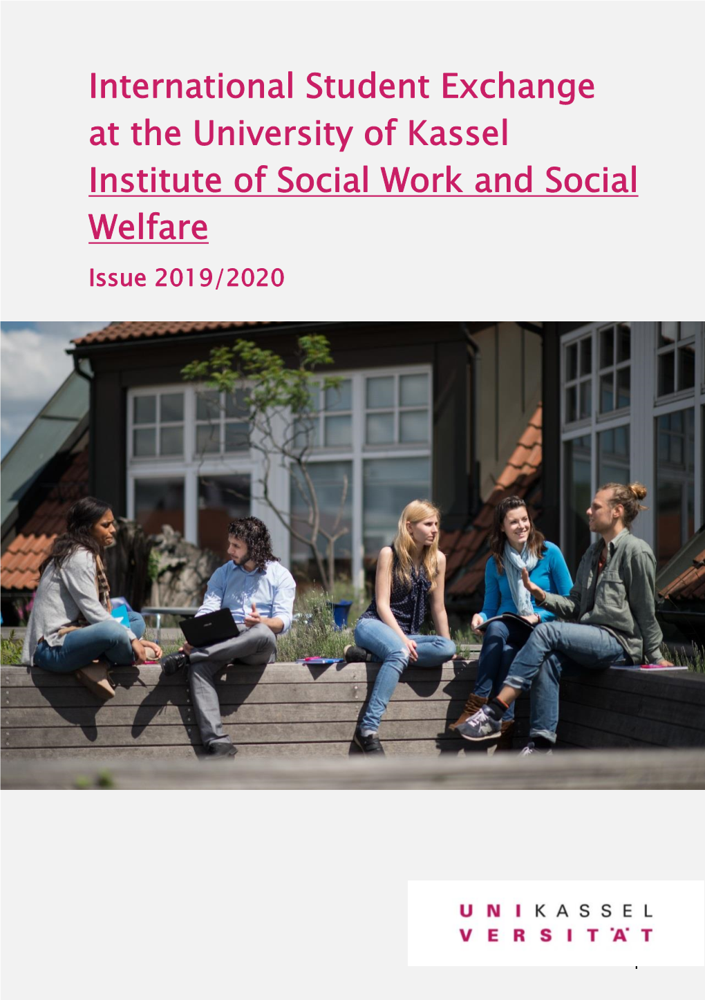 International Student Exchange at the University of Kassel Institute of Social Work and Social Welfare Issue 2019/2020