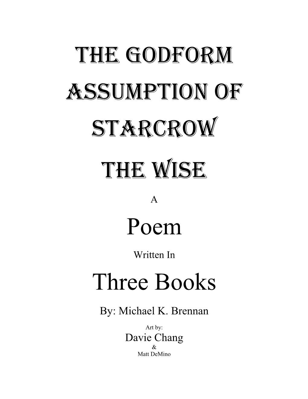 The Godform Assumption of Starcrow the Wise Poem Three Books