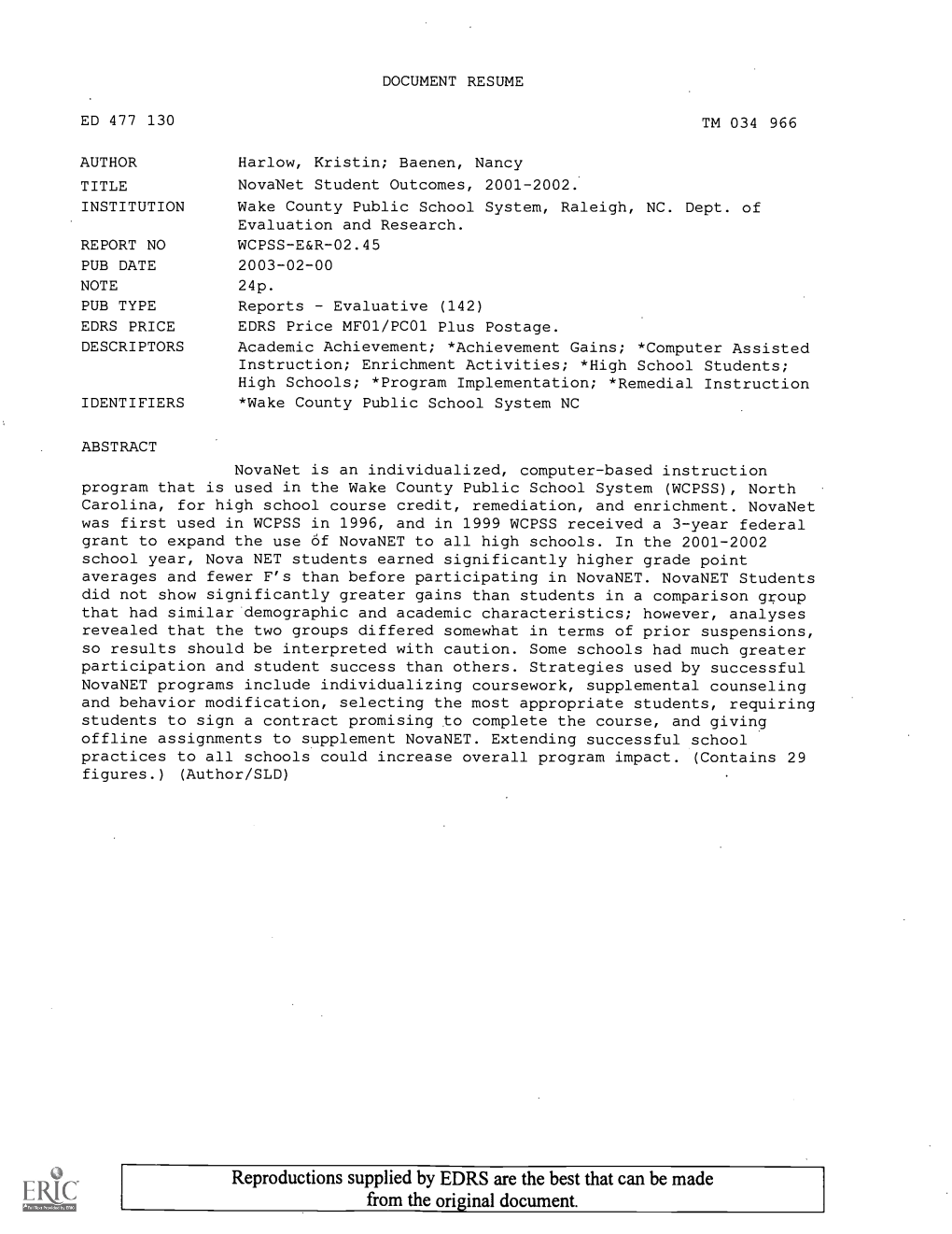 Novanet Student Outcomes, 2001-2002. INSTITUTION Wake County Public School System, Raleigh, NC