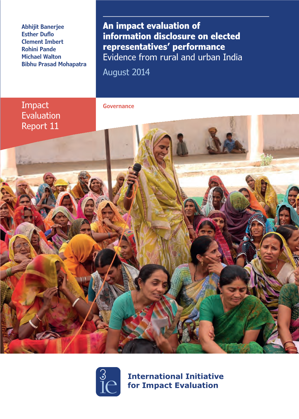 Impact Evaluation Report 11 an Impact Evaluation of Information Disclosure on Elected Representatives' Performance Evidence F