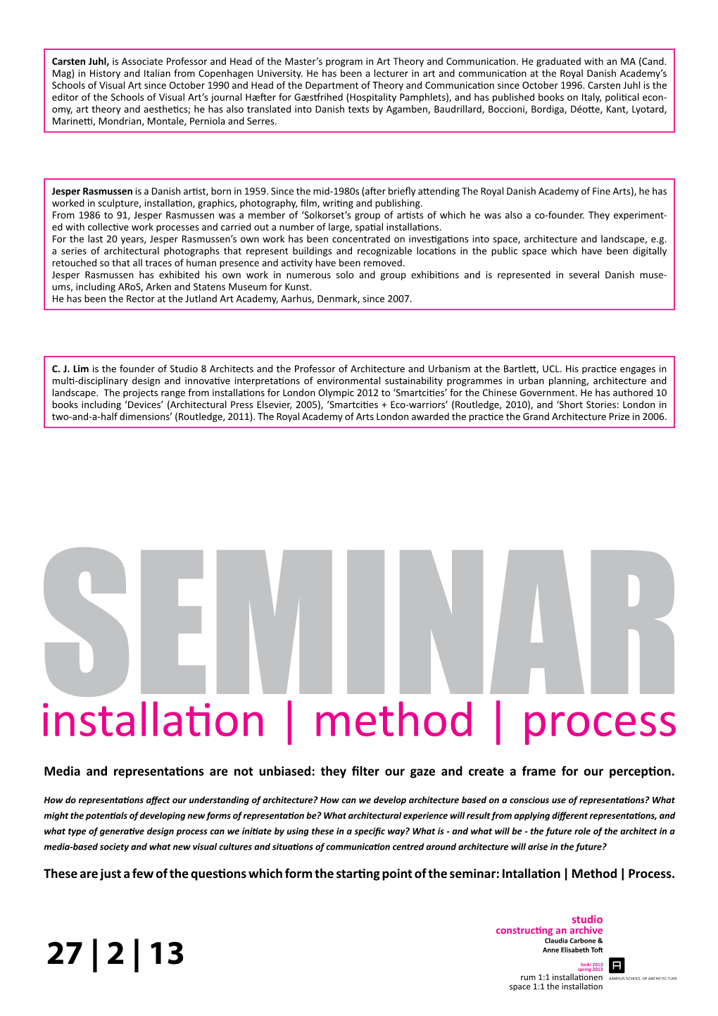 Installation | Method | Process Media and Representations Are Not Unbiased: They Filter Our Gaze and Create a Frame for Our Perception