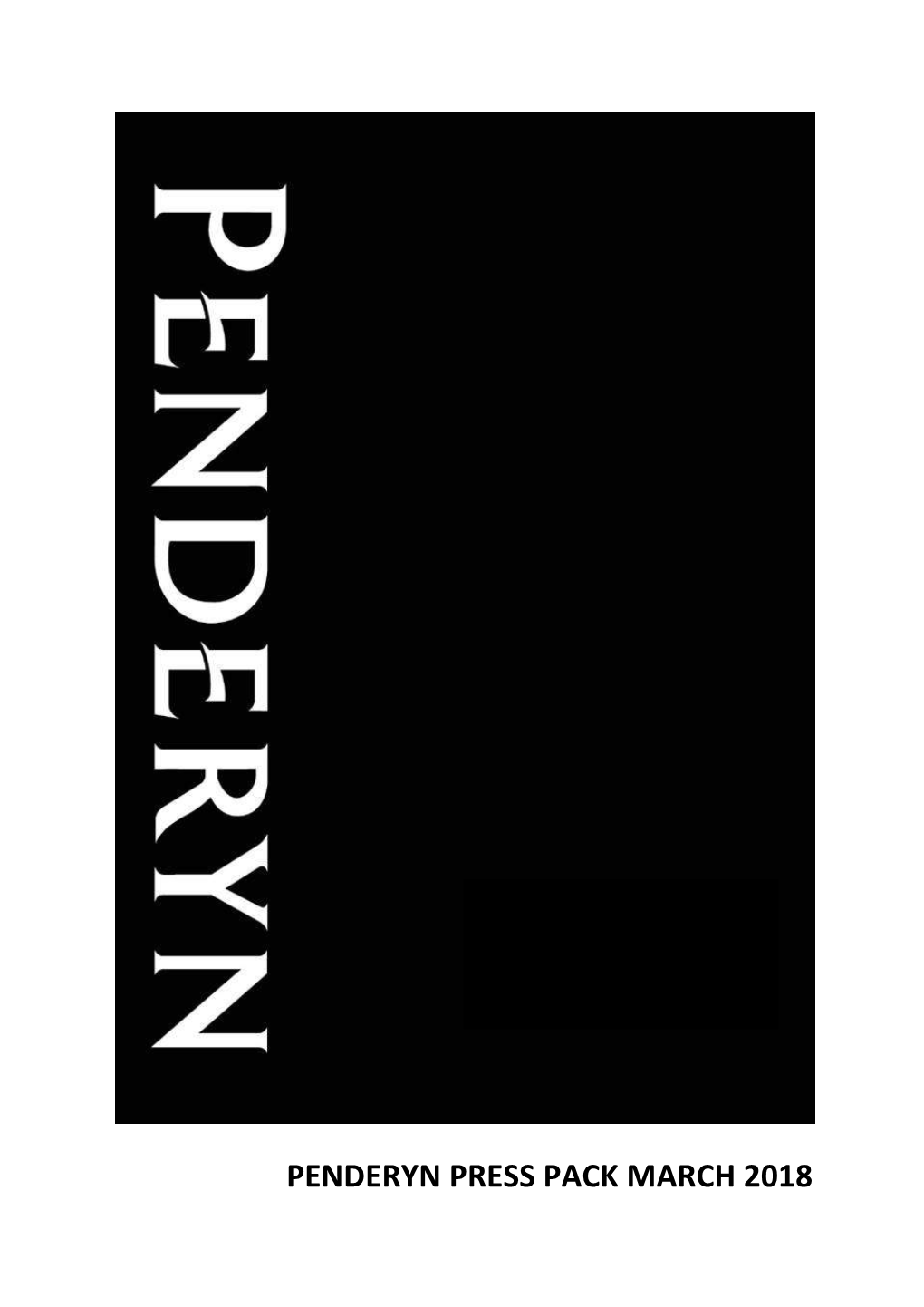 Penderyn Press Pack March 2018 Penderyn Whisky: 100 Years in the Making