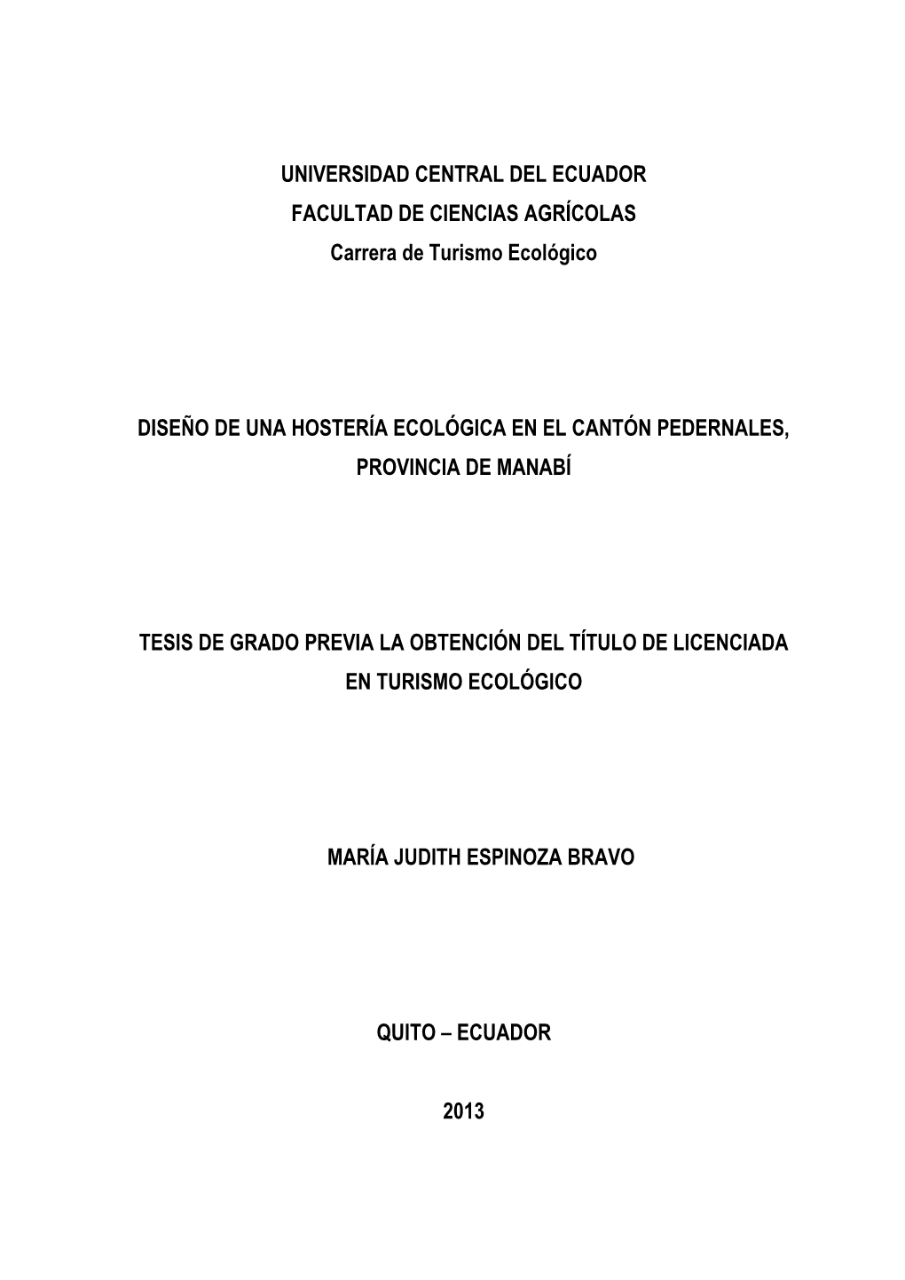 UNIVERSIDAD CENTRAL DEL ECUADOR FACULTAD DE CIENCIAS AGRÍCOLAS Carrera De Turismo Ecológico