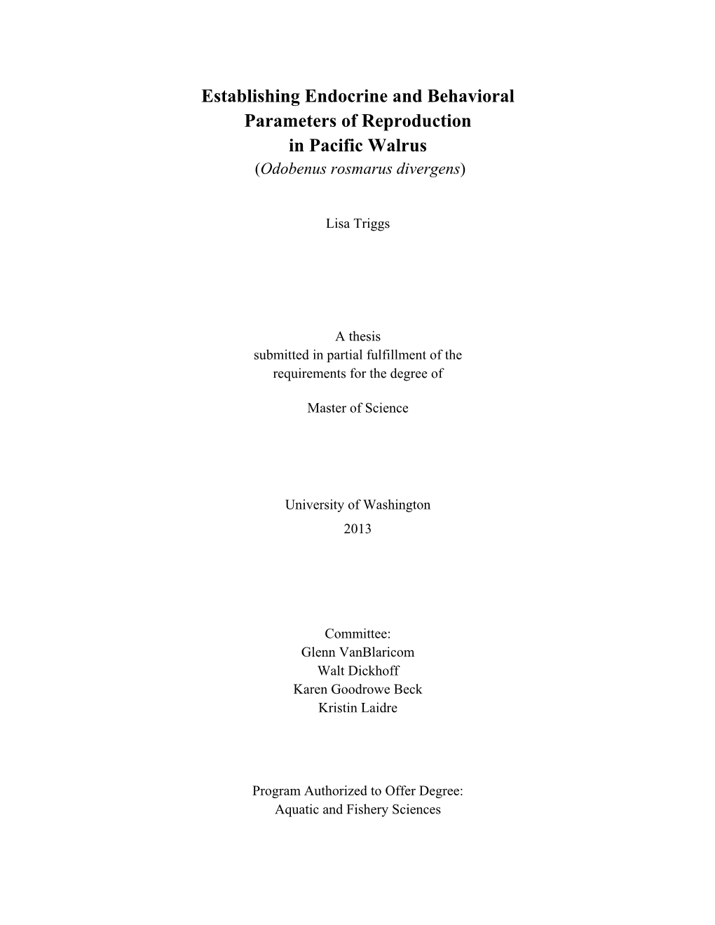 Establishing Endocrine and Behavioral Parameters of Reproduction in Pacific Walrus (Odobenus Rosmarus Divergens)