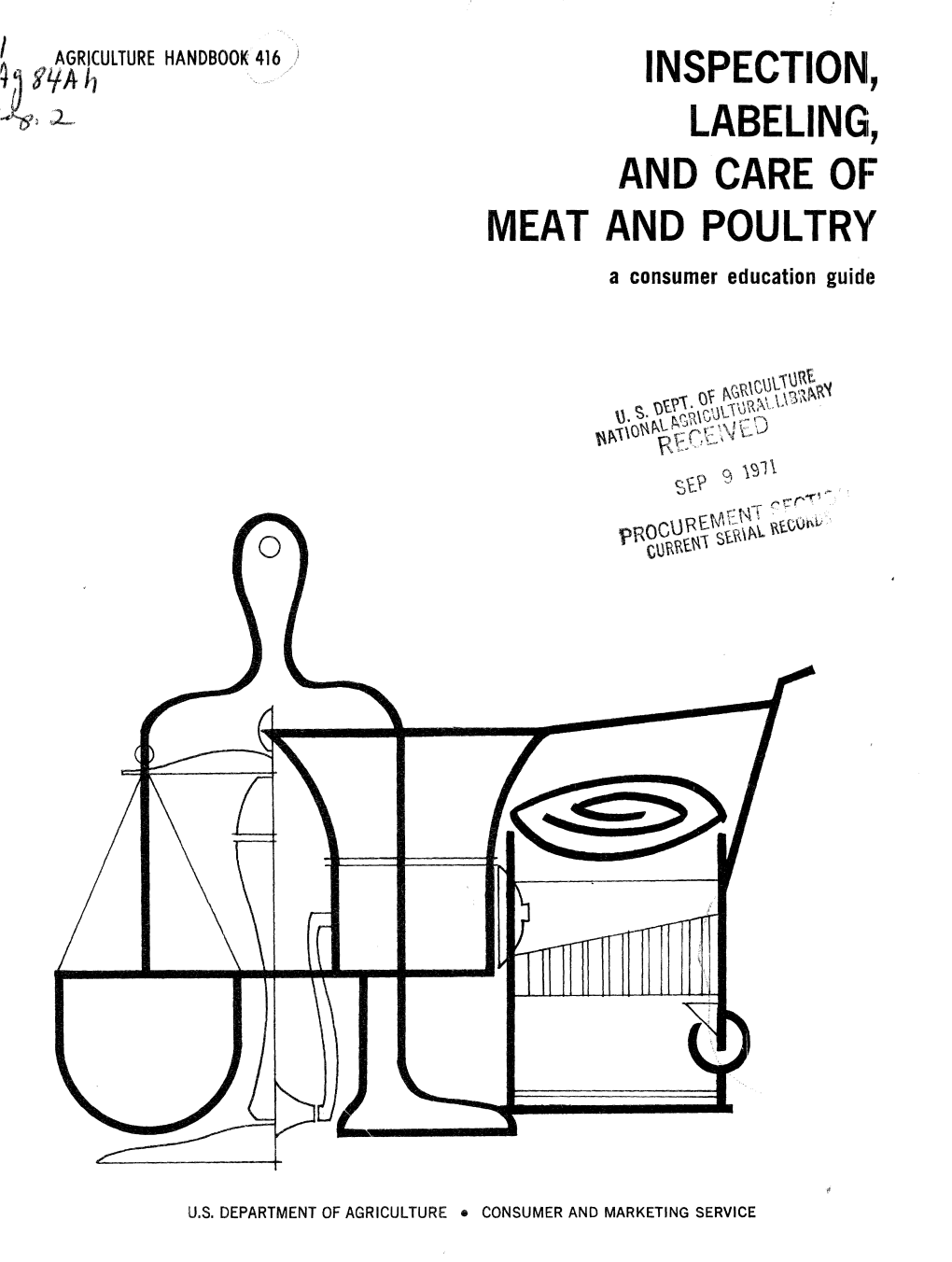 INSPECTION, LABELING, and CARE of MEAT and POULTRY a Consumer Education Guide