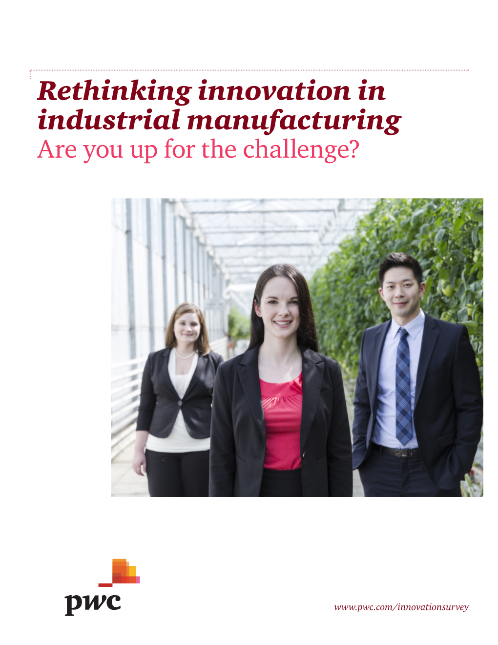Rethinking Innovation in Industrial Manufacturing Are You up for the Challenge?