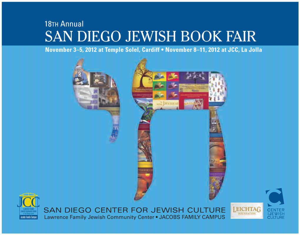 SAN DIEGO JEWISH BOOK FAIR November 3–5, 2012 at Temple Solel, Cardiff • November 8–11, 2012 at JCC, La Jolla