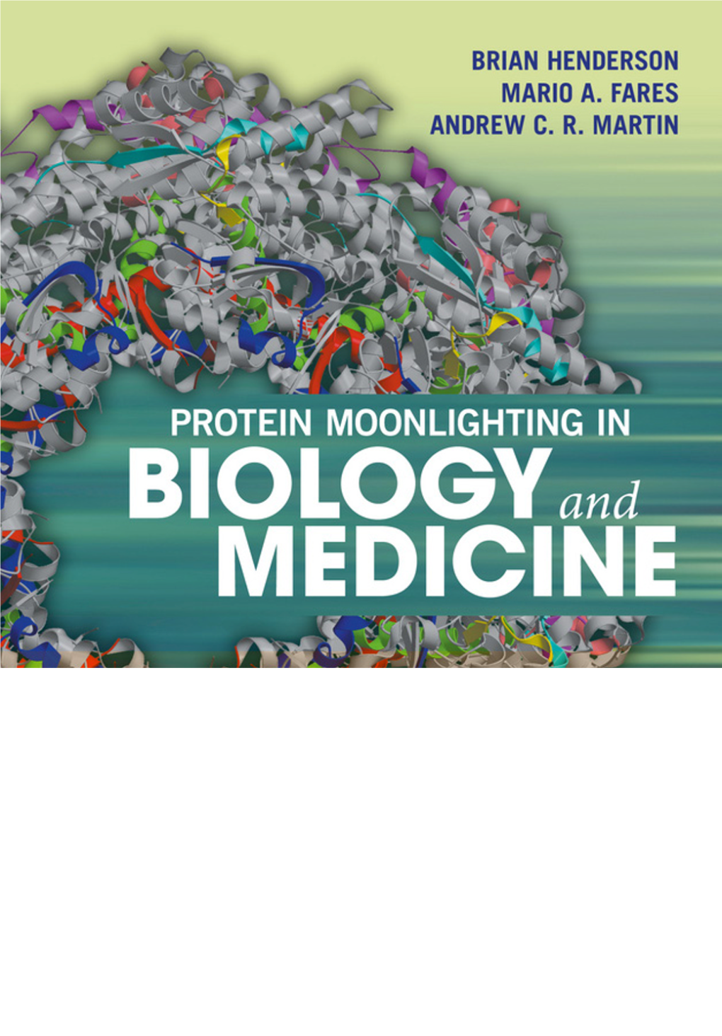 Protein Moonlighting in Biology and Medicine