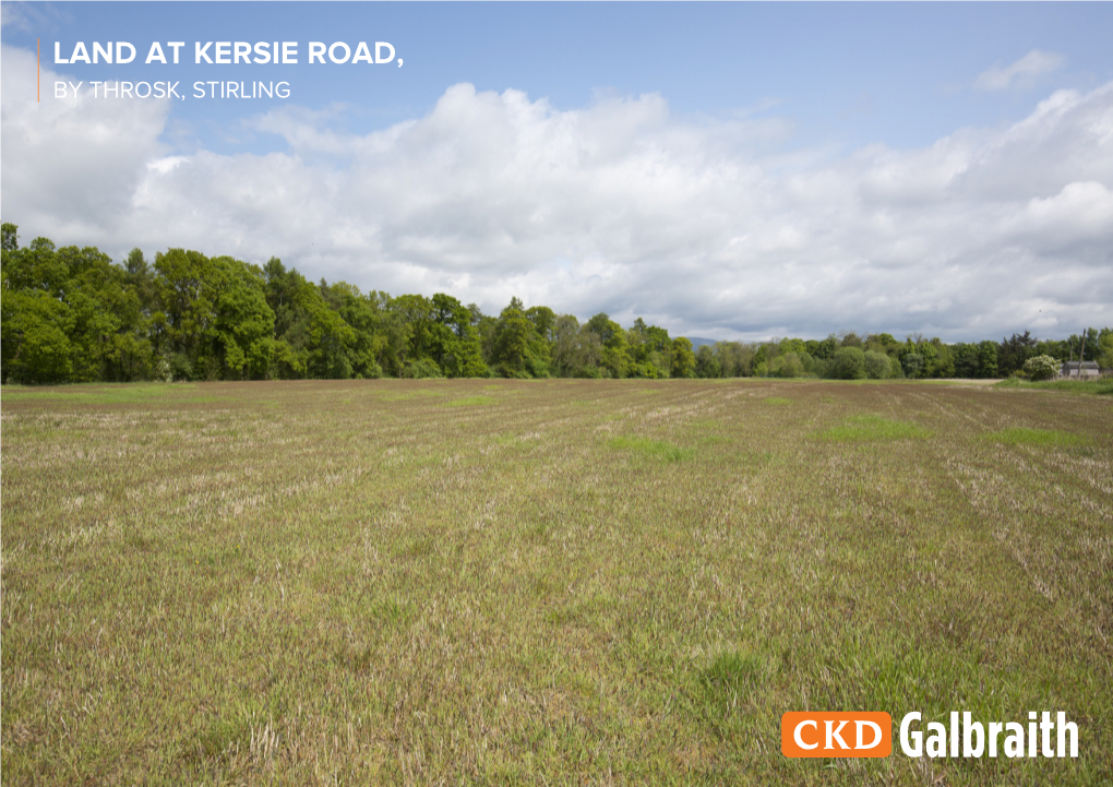 Land at Kersie Road, by Throsk, Stirling Land at Kersie Road, by Throsk, Stirling