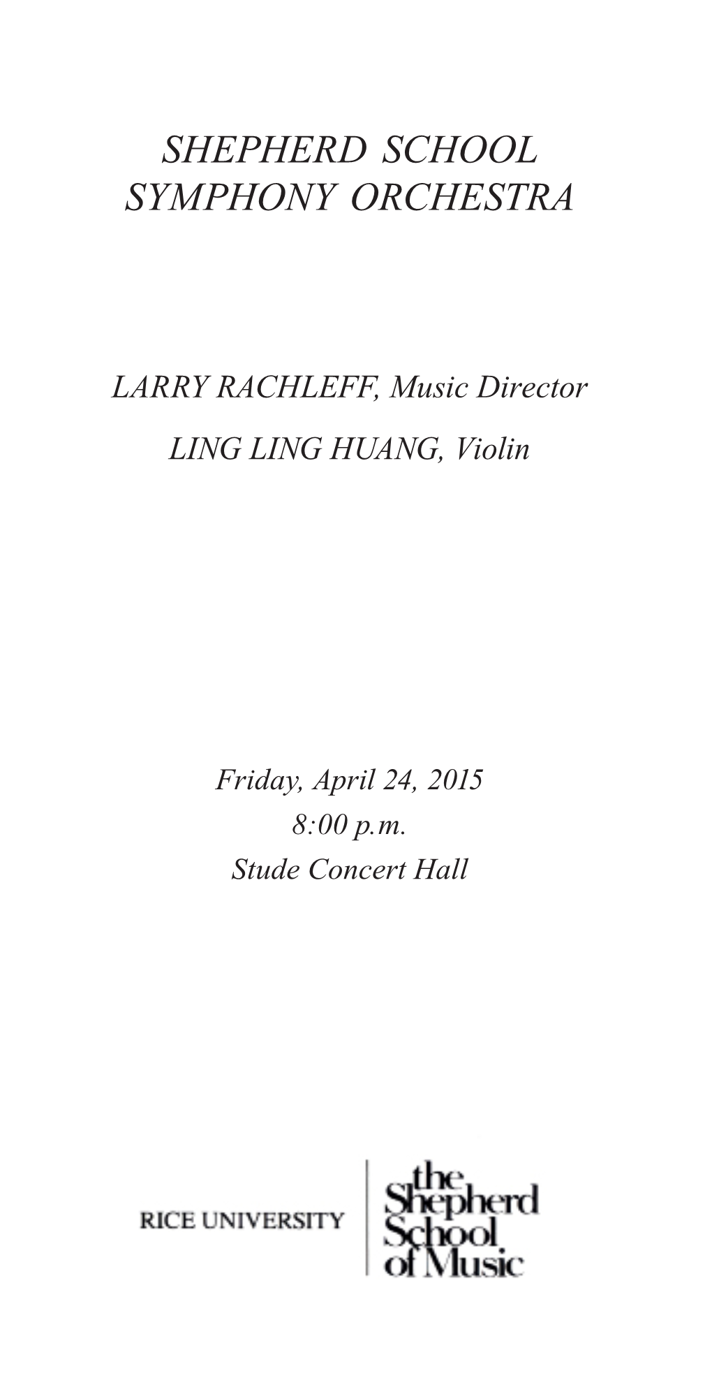 Shepherd School Symphony Orchestra Larry Rachleff