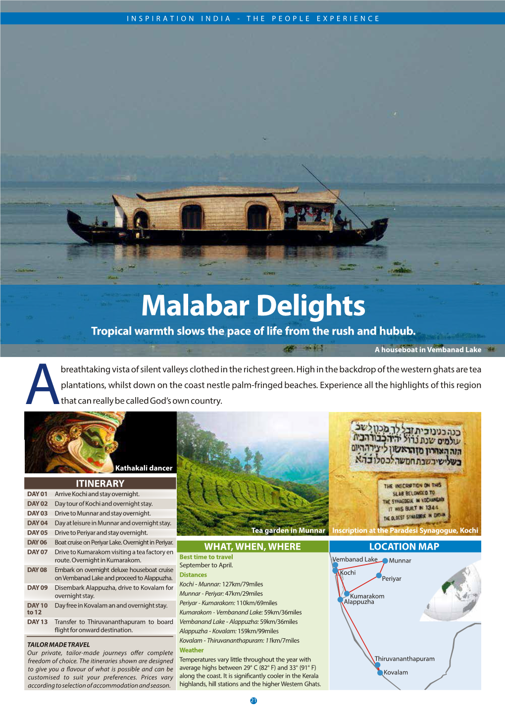 Malabar Delights Tropical Warmth Slows the Pace of Life from the Rush and Hubub