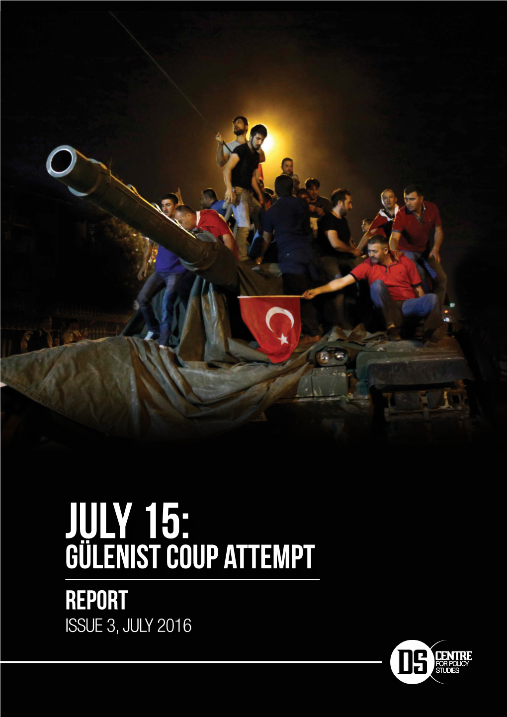 July 15 Gülenist Coup Attempt That Had 240 People Martyred with 2,200 Others Injured