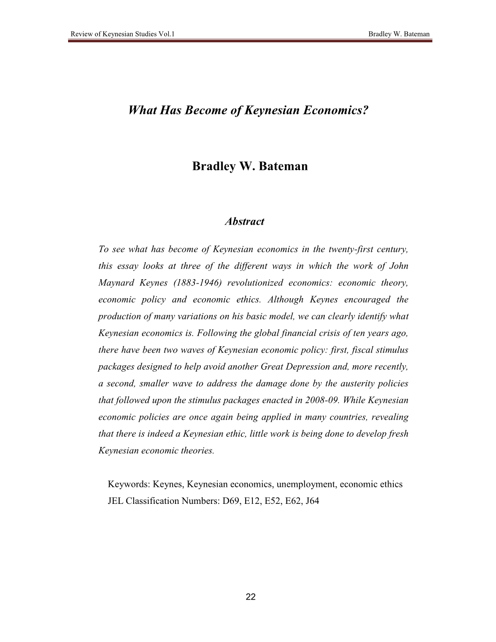 What Has Become of Keynesian Economics?