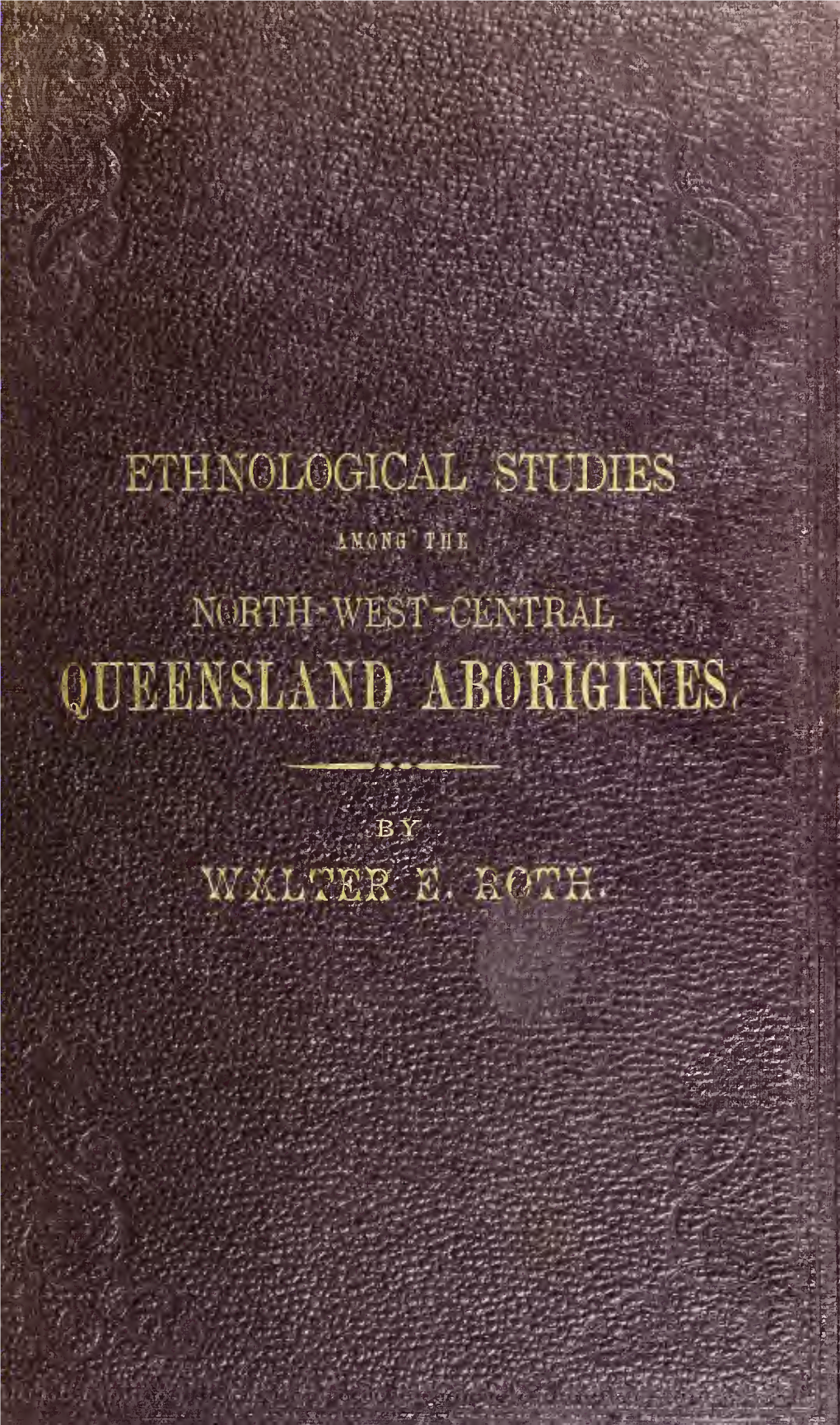 Ethnological Studies Among the North-West-Central Queensland