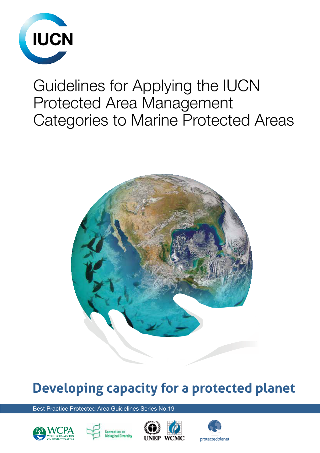 Guidelines for Applying the IUCN Protected Area Management Categories to Marine Protected Areas