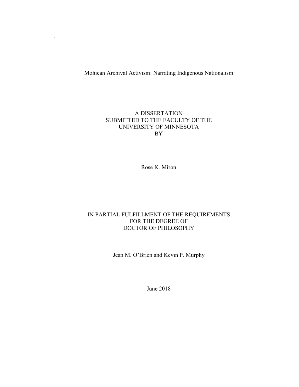 ` Mohican Archival Activism: Narrating Indigenous Nationalism a DISSERTATION SUBMITTED to the FACULTY of the UNIVERSITY of MINN