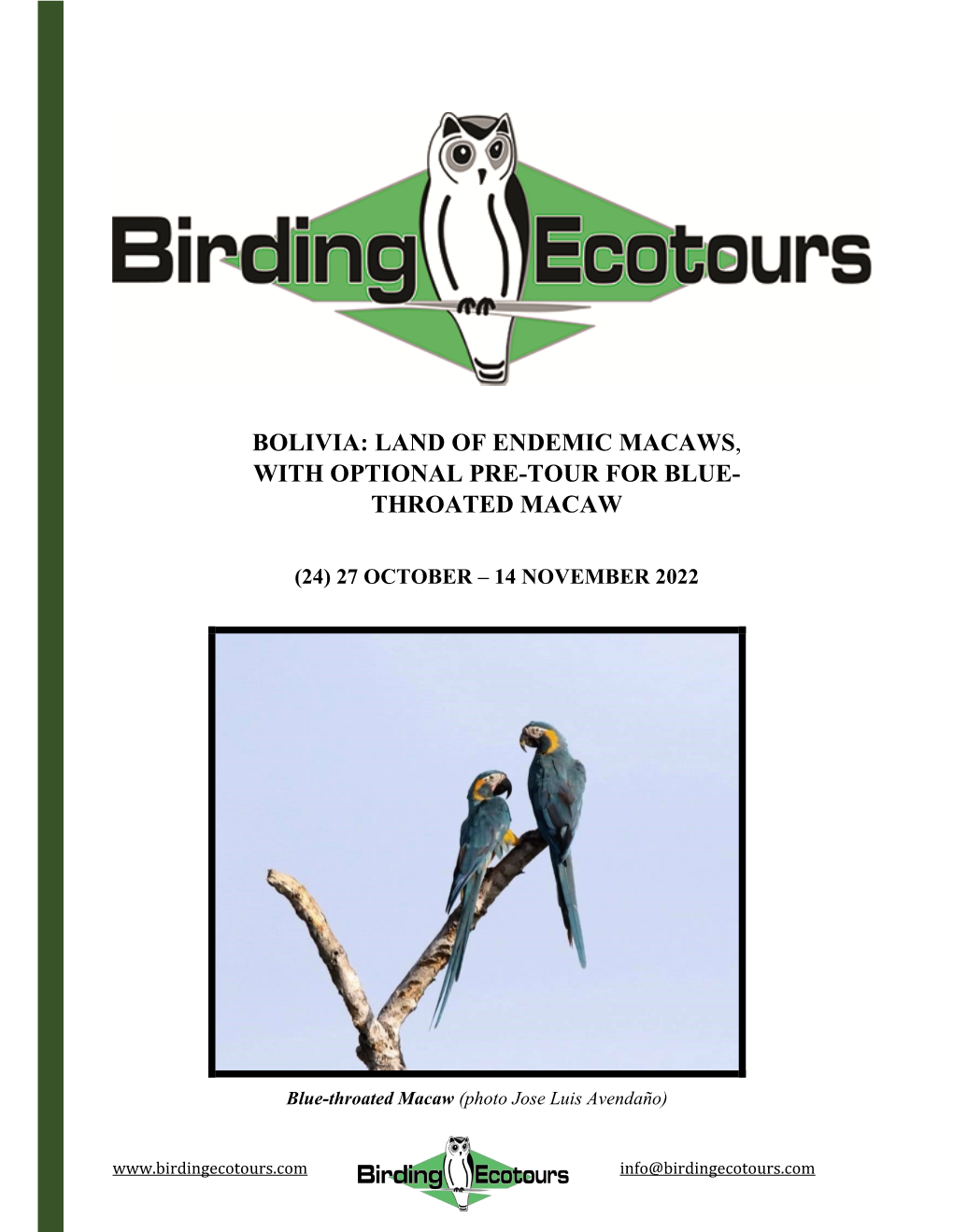 Bolivia: Land of Endemic Macaws, with Optional Pre-Tour for Blue- Throated Macaw