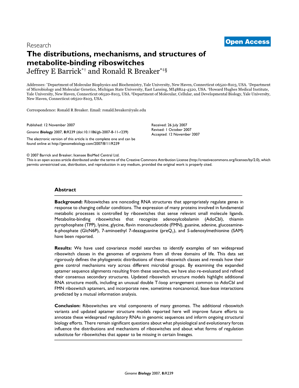 The Distributions, Mechanisms, and Structures of Metabolite-Binding Riboswitches Jeffrey E Barrick*† and Ronald R Breaker*‡§