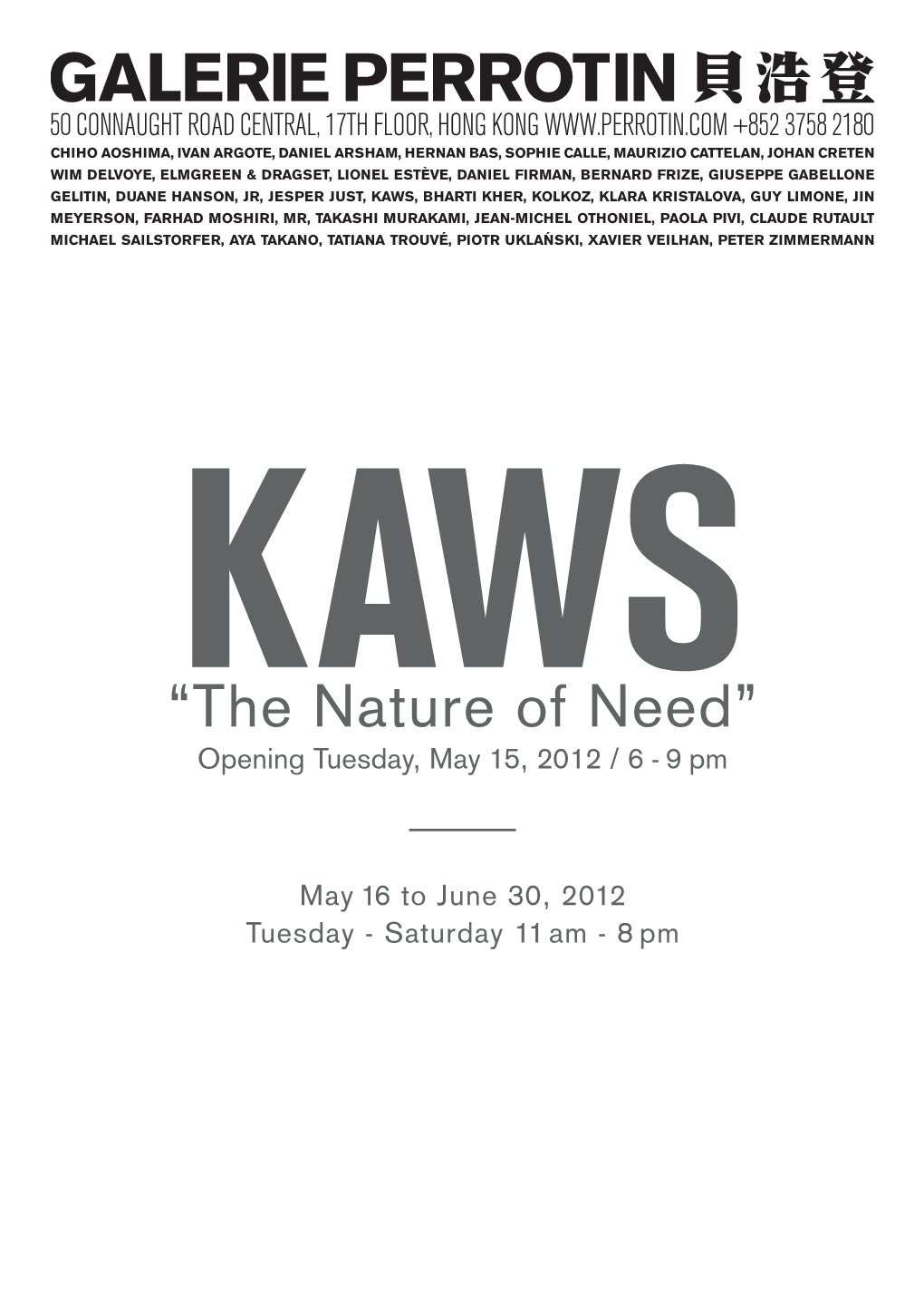 KAWS “The Nature of Need” Opening Tuesday, May 15, 2012 / 6 - 9 Pm