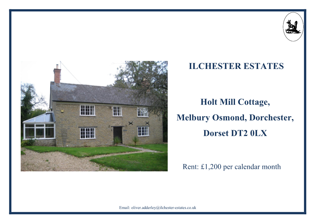 ILCHESTER ESTATES Holt Mill Cottage, Melbury Osmond