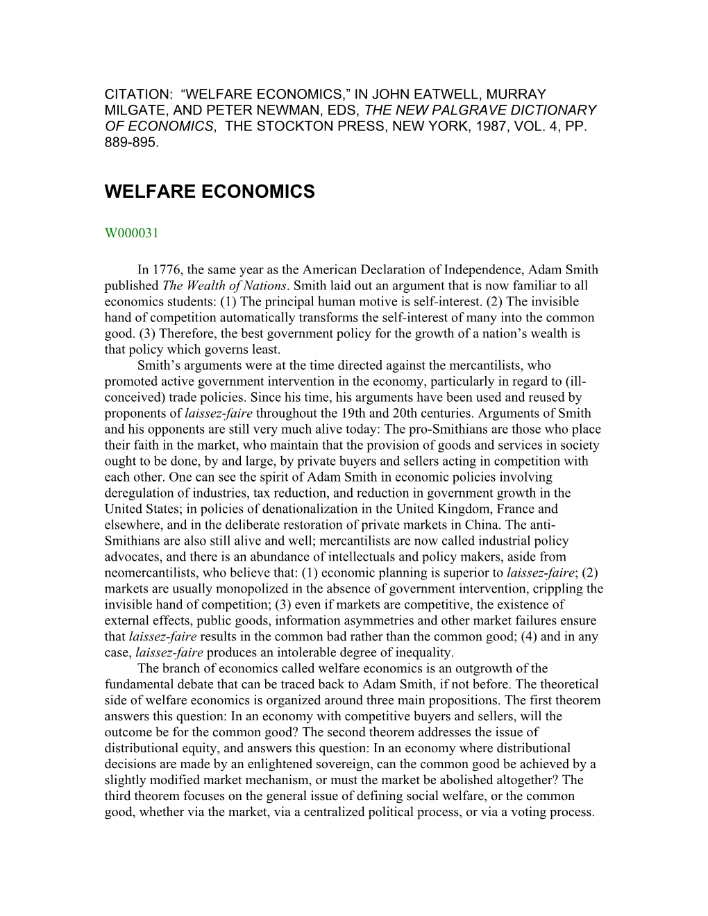 Welfare Economics,” in John Eatwell, Murray Milgate, and Peter Newman, Eds, the New Palgrave Dictionary of Economics, the Stockton Press, New York, 1987, Vol