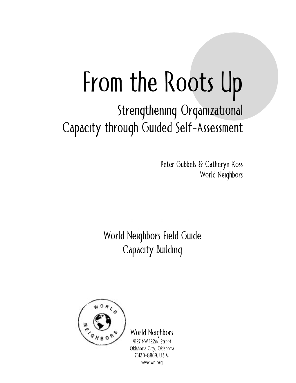 From the Roots up Strengthening Organizational Capacity Through Guided Self-Assessment