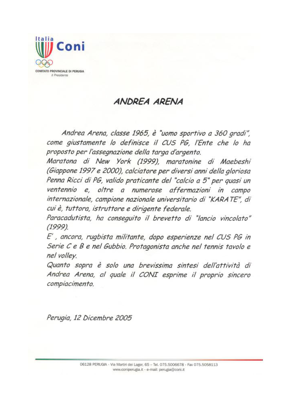 Con La Presente Vorrei Evidenziare Le Prestazioni Sportive E Dirigenziali Del Cussino Andrea Arena, Classe 1965